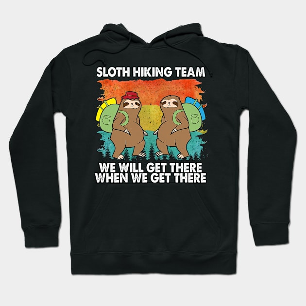 Peaceful Sloth Hiking Team We Will Get There When We Get There Hoodie by HOuseColorFULL